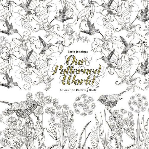 Our Patterned World: A Beautiful Coloring Book