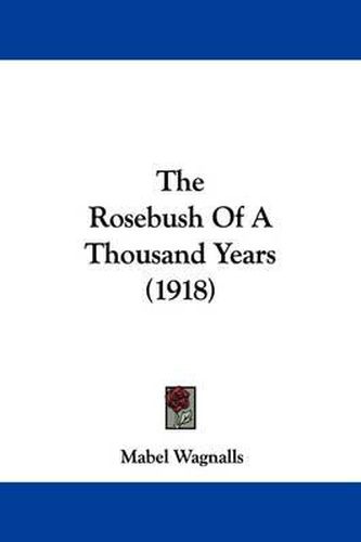 Cover image for The Rosebush of a Thousand Years (1918)