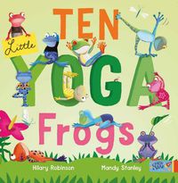 Cover image for Ten Little Yoga Frogs