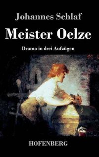 Cover image for Meister Oelze: Drama in drei Aufzugen