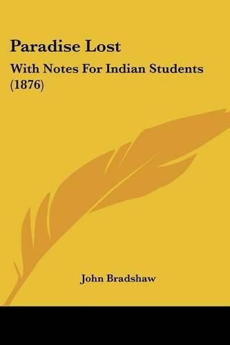 Paradise Lost: With Notes for Indian Students (1876)