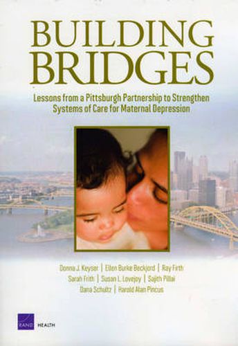Building Bridges: Lessons from a Pittsburgh Partnership to Strengthen Systems of Care for Maternal Depression
