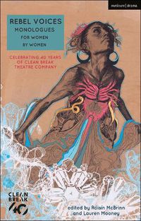 Cover image for Rebel Voices: Monologues for Women by Women: Celebrating 40 Years of Clean Break Theatre Company