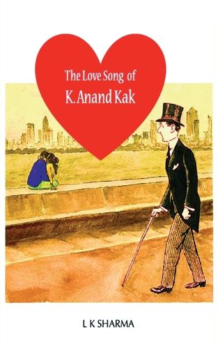 Cover image for The Love Song of K. Anand Kak