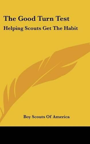 The Good Turn Test: Helping Scouts Get the Habit