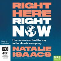 Cover image for Right Here, Right Now: How women can lead the way in the climate emergency