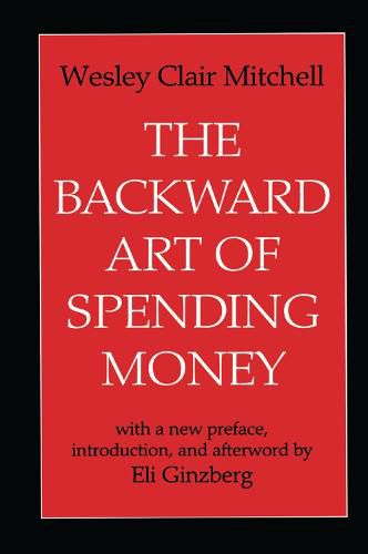 Cover image for The Backward Art of Spending Money