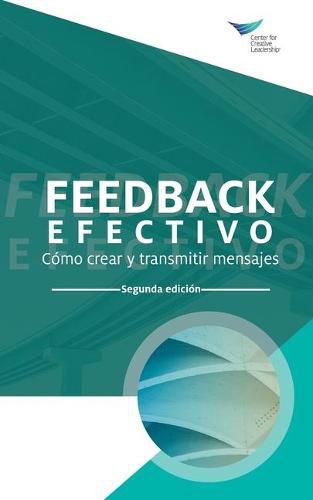 Cover image for Feedback That Works: How to Build and Deliver Your Message, Second Edition (International Spanish)