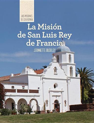 Cover image for La Mision de San Luis Rey de Francia (Discovering Mission San Luis Rey de Francia)