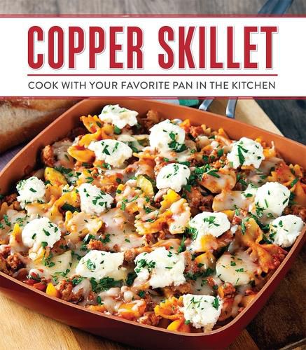 Cover image for Copper Skillet Cooking: Cook with Your Favorite Pan in the Kitchen