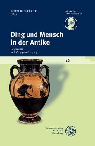 Cover image for Ding Und Mensch in Der Antike: Gegenwart Und Vergegenwartigung