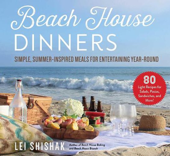 Cover image for Beach House Dinners: Simple, Summer-Inspired Meals for Entertaining Year-Round