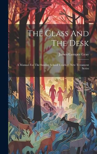 Cover image for The Class And The Desk