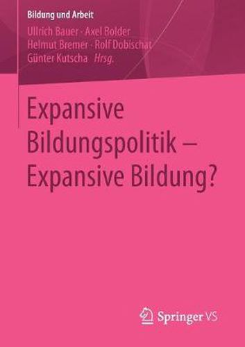 Cover image for Expansive Bildungspolitik - Expansive Bildung?