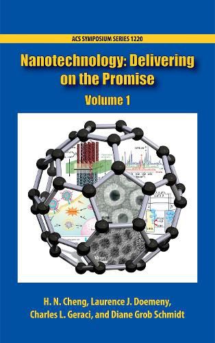 Nanotechnology: Delivering on the Promise, Volume 1