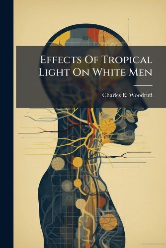 Cover image for Effects Of Tropical Light On White Men