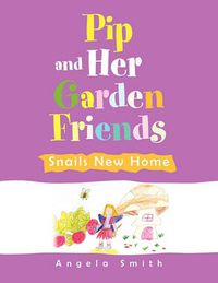 Cover image for Pip and Her Garden Friends