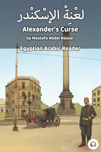 Cover image for Alexander's Curse: Egyptian Arabic Reader