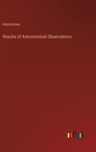 Cover image for Results of Astronomical Observations