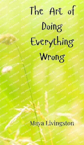 Cover image for The Art of Doing Everything Wrong