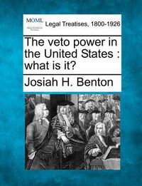 Cover image for The Veto Power in the United States: What Is It?