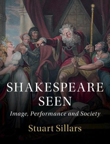 Cover image for Shakespeare Seen: Image, Performance and Society