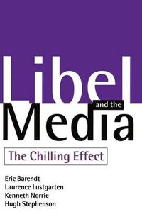 Cover image for Libel and the Media: The Chilling Effect