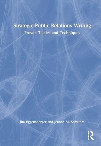 Cover image for Strategic Public Relations Writing: Proven Tactics and Techniques