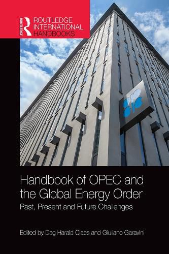 Cover image for Handbook of OPEC and the Global Energy Order: Past, Present and Future Challenges