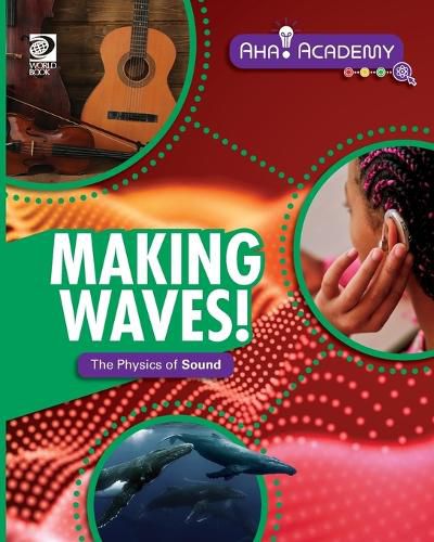 Cover image for Making Waves! The Physics of Sound