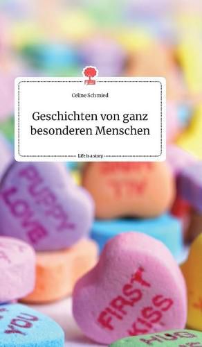 Cover image for Geschichten von ganz besonderen Menschen. Life is a Story - story.one