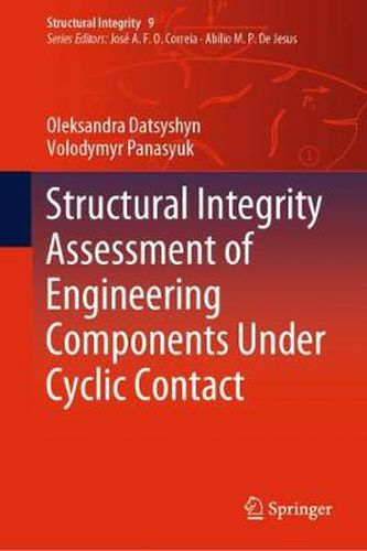 Cover image for Structural Integrity Assessment of Engineering Components Under Cyclic Contact