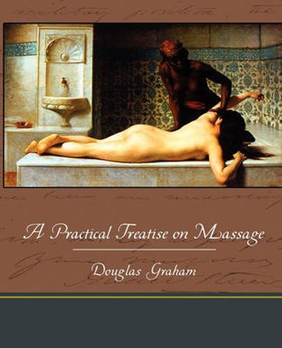 Cover image for A Practical Treatise on Massage