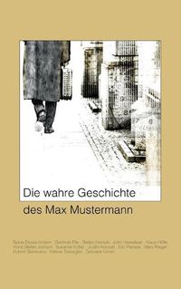 Cover image for Die wahre Geschichte des Max Mustermann: Kurzgeschichten