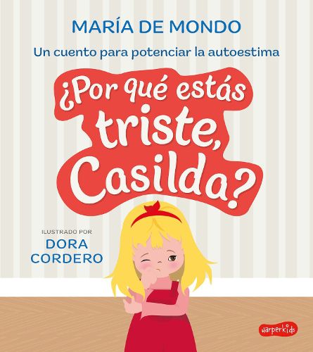 Cover image for ?Por Que Estas Triste, Casilda? (Why Are You Sad, Casilda? -)