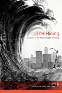 Cover image for The Rising: Journeys in the Wake of Global Warming