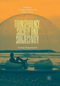 Cover image for Transparency, Society and Subjectivity: Critical Perspectives