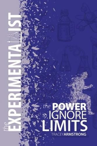 Cover image for The Experimentalist: The Power to Ignore Limits