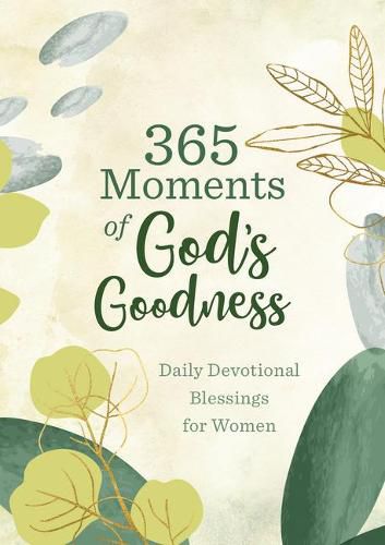 Cover image for 365 Moments of God's Goodness: Daily Devotional Blessings for Women