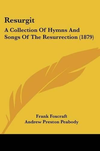 Resurgit: A Collection of Hymns and Songs of the Resurrection (1879)