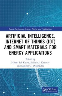 Cover image for Artificial Intelligence, Internet of Things (IoT) and Smart Materials for Energy Applications