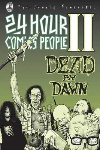 Cover image for 24 Hour Comics People II: Dead By Dawn