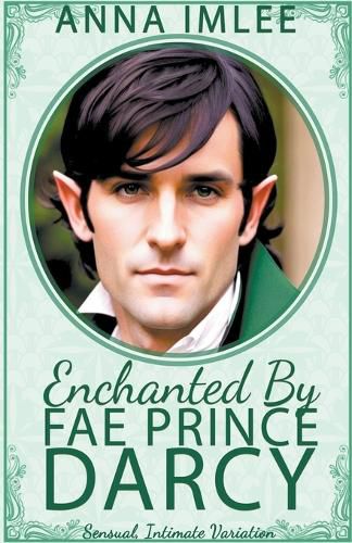 Cover image for Enchanted By Fae Prince Darcy