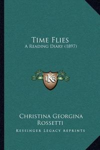 Cover image for Time Flies: A Reading Diary (1897)