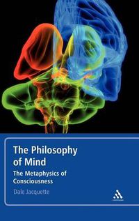 Cover image for The Philosophy of Mind: The Metaphysics of Consciousness