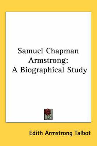 Cover image for Samuel Chapman Armstrong: A Biographical Study