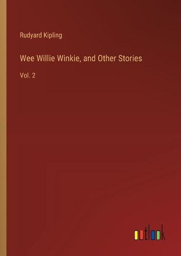 Cover image for Wee Willie Winkie, and Other Stories