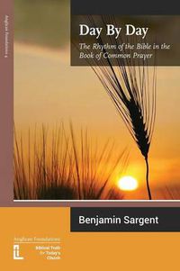 Cover image for Day by Day: The Rhythm of the Bible in the Book of Common Prayer