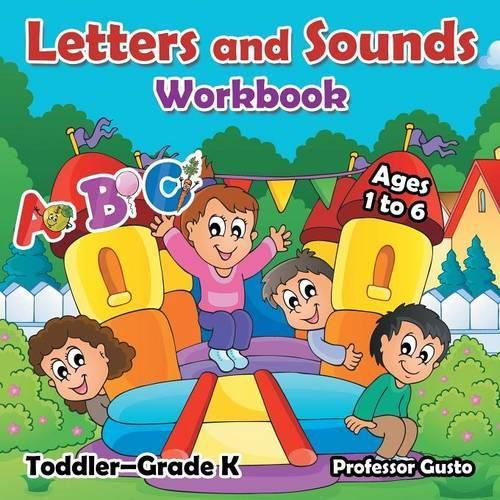 Cover image for Letters and Sounds Workbook - Toddler-Grade K - Ages 1 to 6