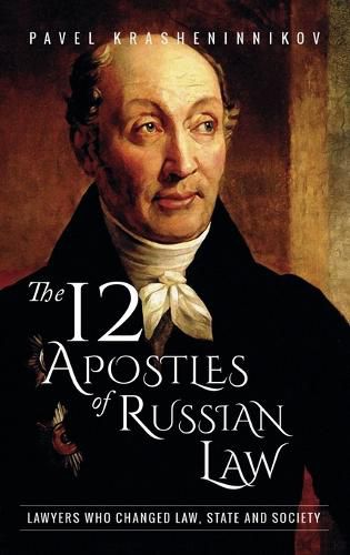 Cover image for The 12 Apostles of Russian Law: Lawyers who changed law, state and society